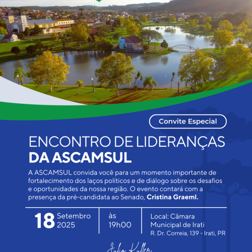 ASCAMSUL promove encontro de lideranças para debater desenvolvimento regional em Irati